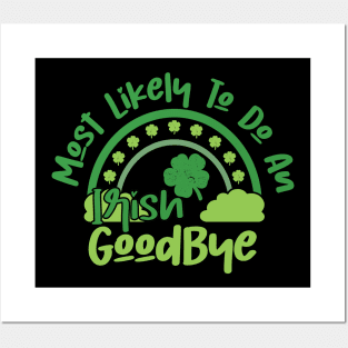 Funny St Patrick's Day-Most Likely To Do An Irish Goodbye Posters and Art